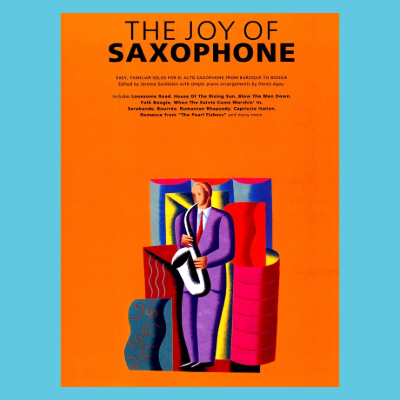 The Joy Of Saxophone Alto Saxophone with Piano Accompaniment Book