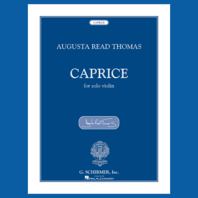 Augusta Read Thomas - Caprice for Solo Violin Sheet Music
