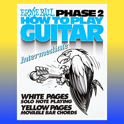 Ernie Ball How To Play Guitar -  Phase 2 Book