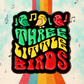 Three Little Birds - Enamel Pin