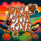 Whole Lotta Love - Enamel Pin