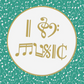 I Love Music - Enamel Badge (2.5cm)