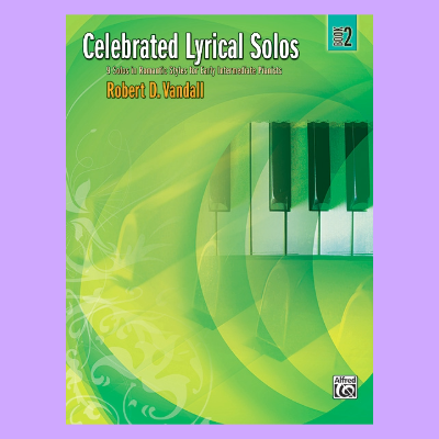 Vandall - Celebrated Lyrical Piano Solos - Book 2