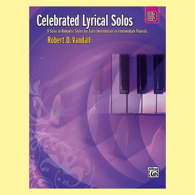 Vandall - Celebrated Lyrical Piano Solos - Book 3
