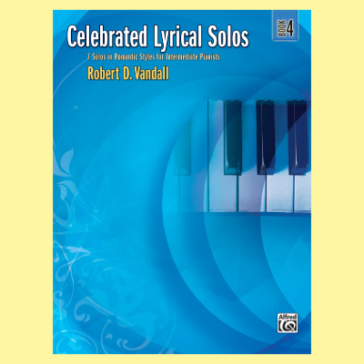 Vandall - Celebrated Lyrical Piano Solos - Book 4