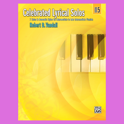 Vandall - Celebrated Lyrical Piano Solos - Book 5
