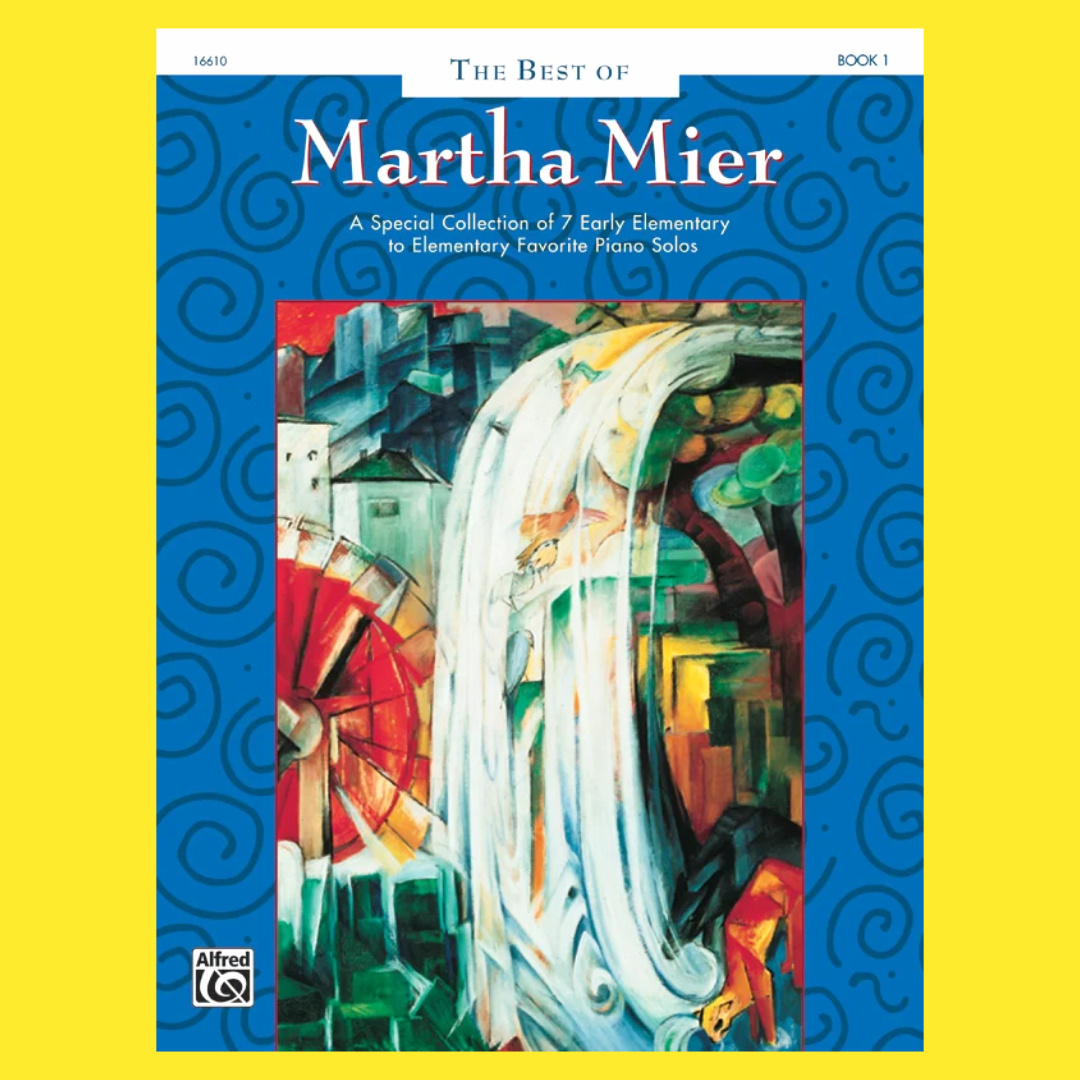 The Best Of Martha Mier - Piano Book 1 (Early Elementary- Elementary)