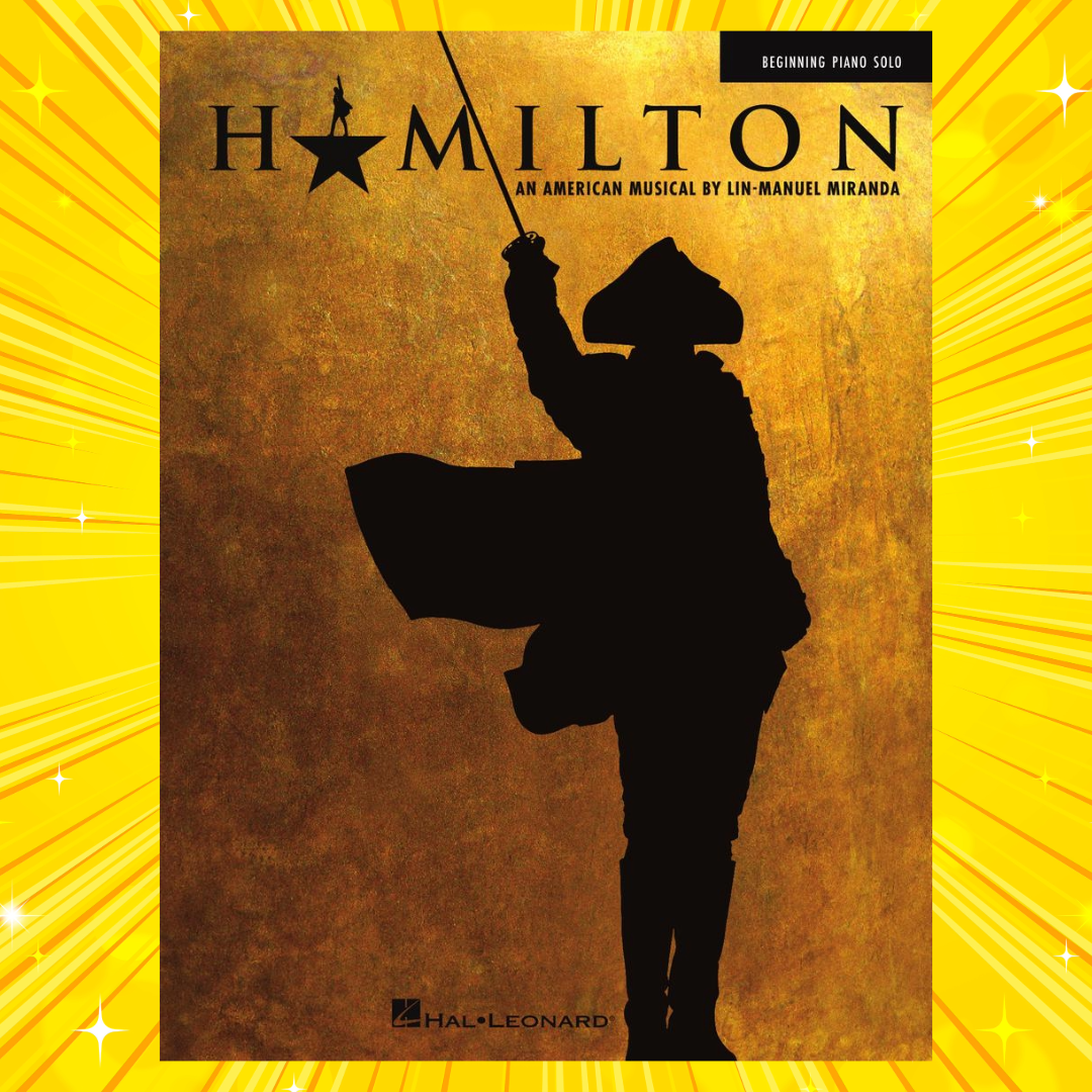 Hamilton - Beginning Piano Solo Book (10 Unforgettable Songs)