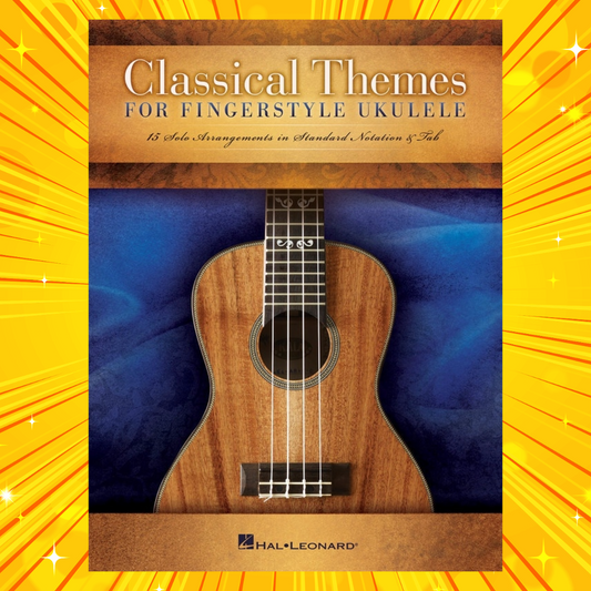 Classical Themes for Fingerstyle Ukulele – 15 Famous Classical Pieces Songbook