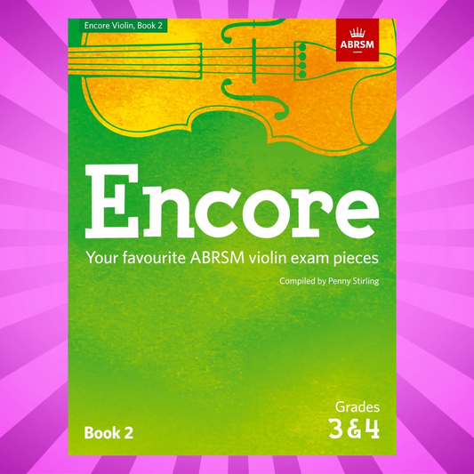 ABRSM- Encore Violin Exam Repertoire Book 2 (Grades 3 & 4) 18 Popular Pieces with Piano
