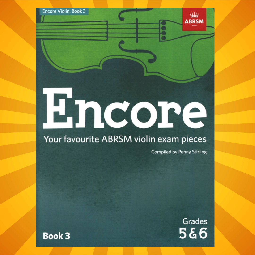 ABRSM- Encore Violin Exam Repertoire Book 3 (Grades 5 & 6) 12 Popular Pieces with Piano