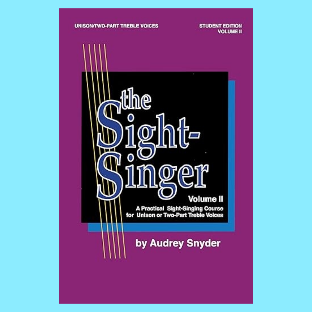 The Sight-Singer, Volume II for Unison/Two-Part Treble Voices Book