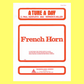 A Tune A Day French Horn - Book 1