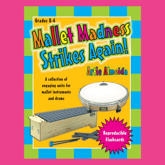 Mallet Madness Strikes Again- Classroom Music Activities