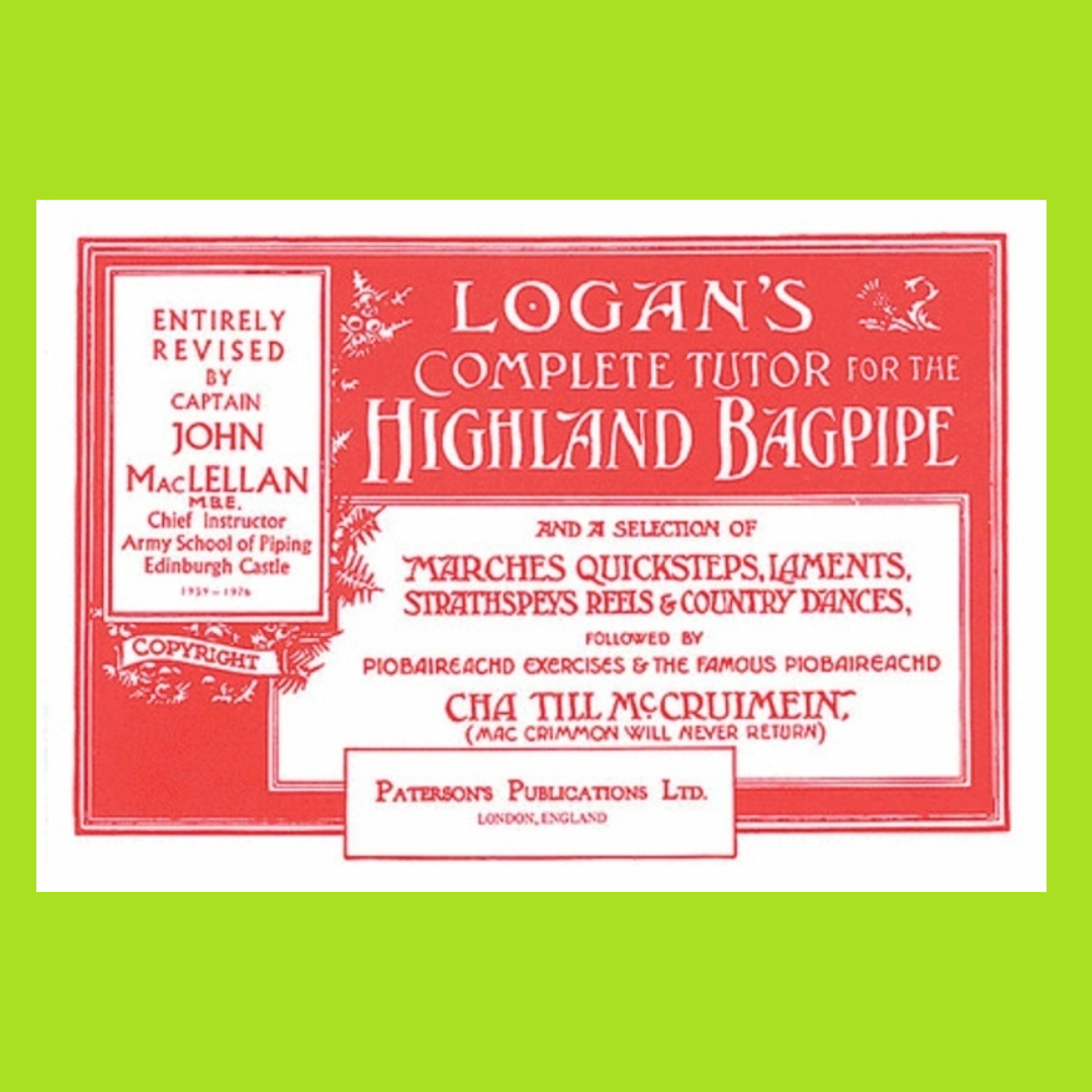 Logan's Complete Tutor for the Highland Bagpipe Book