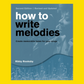 How To Write Melodies Book (2nd Edition)