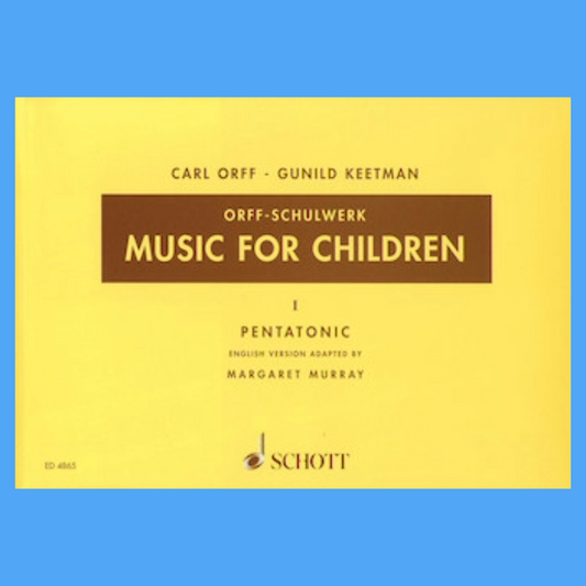 Carl Orff Music for Children Volume 1 - Pentatonic Book