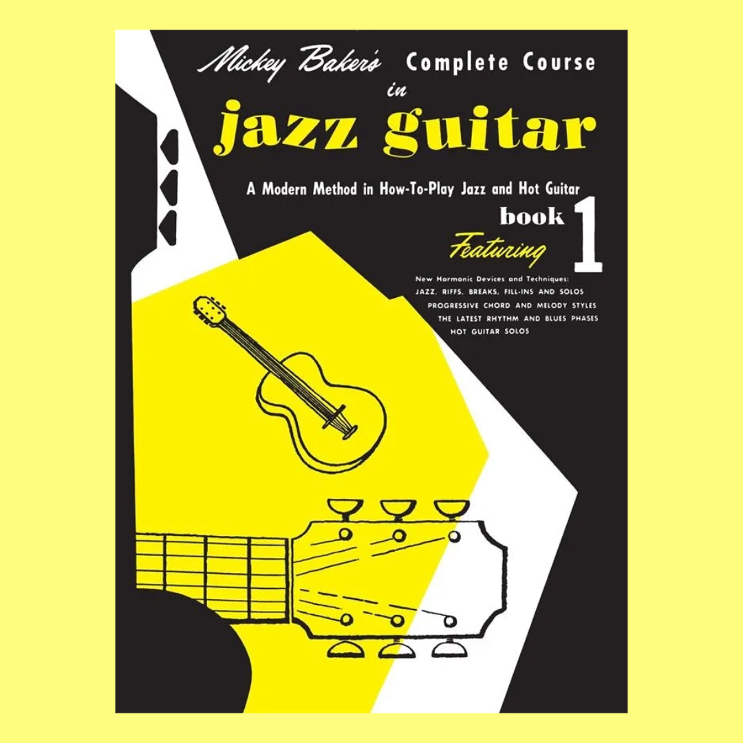 Mickey Baker Complete Course In Jazz Guitar - Book 1
