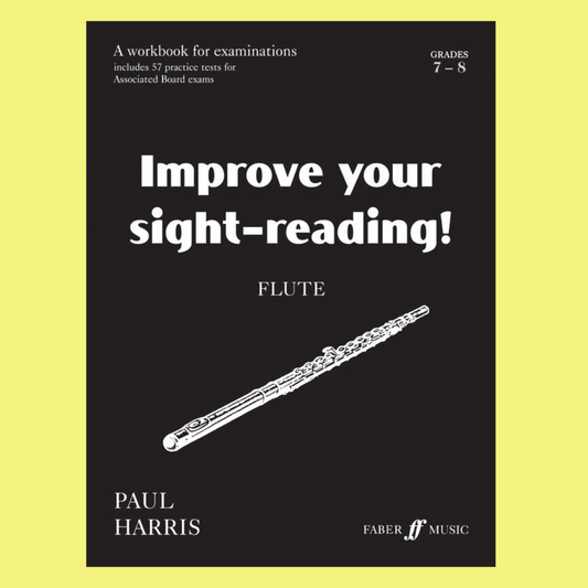 Improve Your Sight Reading - Flute Grades 7-8 Book - Original Edition