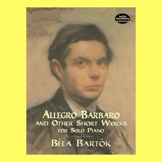 Bela Bartok - Allegro Barbaro & Other Short Works Piano Book