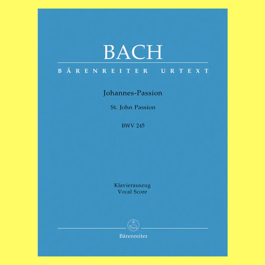 JS Bach - Saint John Passion Urtext Edition (BWV 245) Vocal Score Book