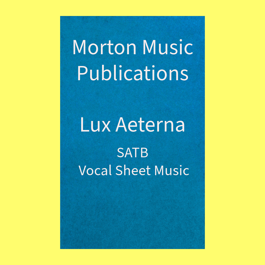 Lux Aeterna - Soprano, Alto, Tenor, Bass Vocal Sheet Music