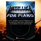 Metallica for Piano Songbook - New Release (12 Hit Songs)