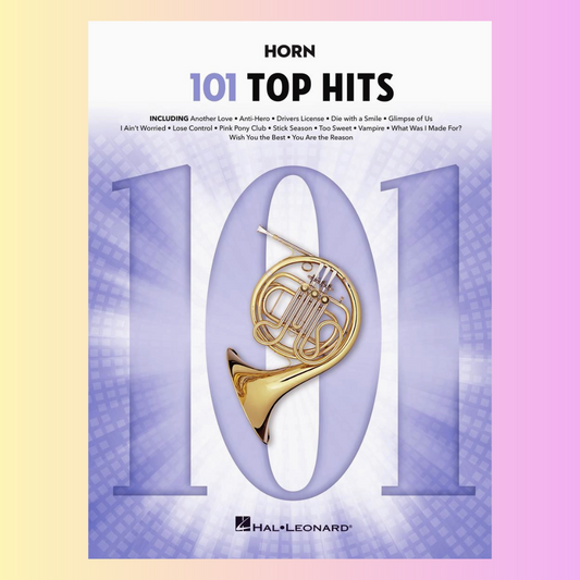 101 Top Hits For Horn Songbook (New 2025 Release)