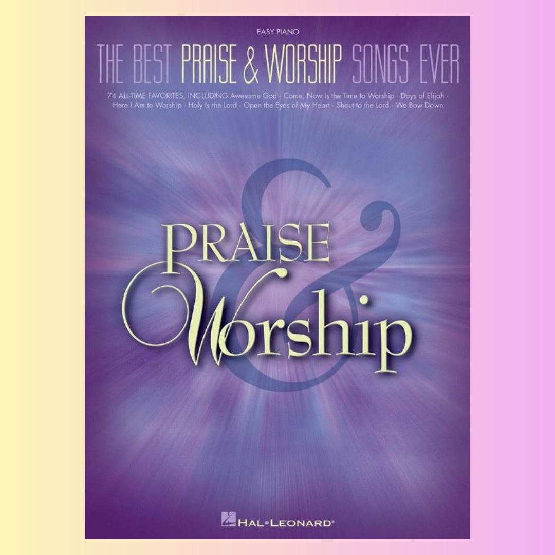 Best Praise And Worship Songs Ever Songbook Easy Piano (70 Songs)
