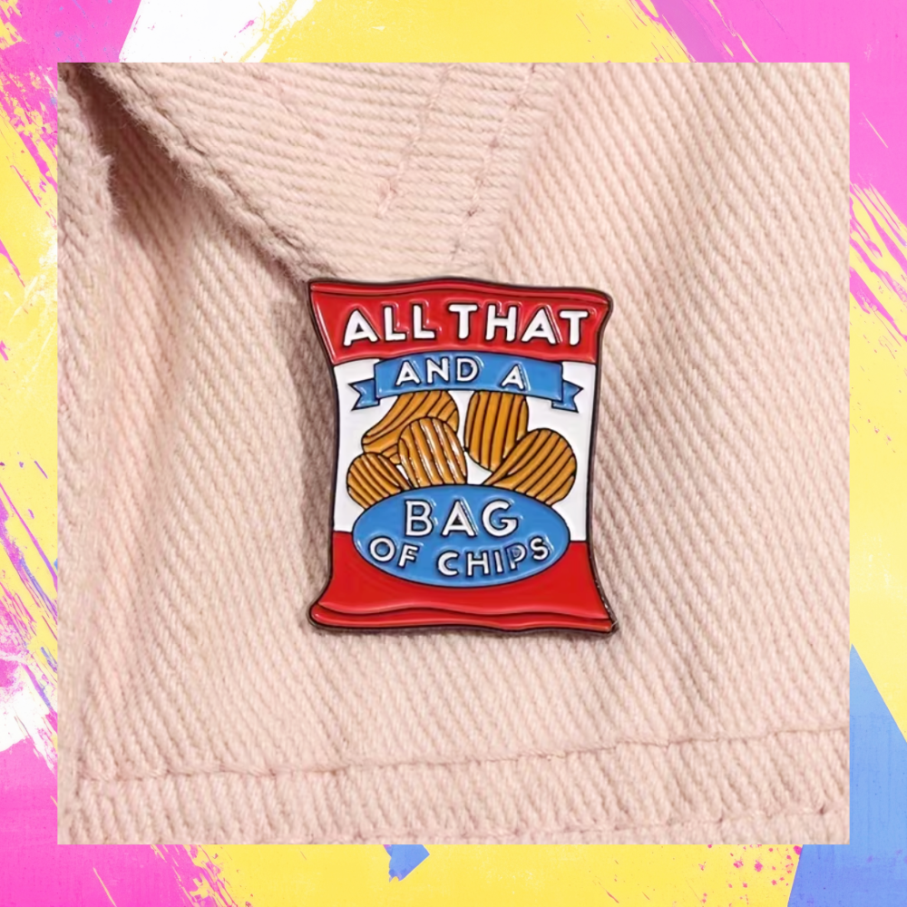 90's Slang - All That and a Bag of Chips Enamel Pin -2.8cm x 2.5cm