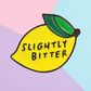 Slightly Bitter Lemon Enamel Pin -2.4cm x 2.9cm