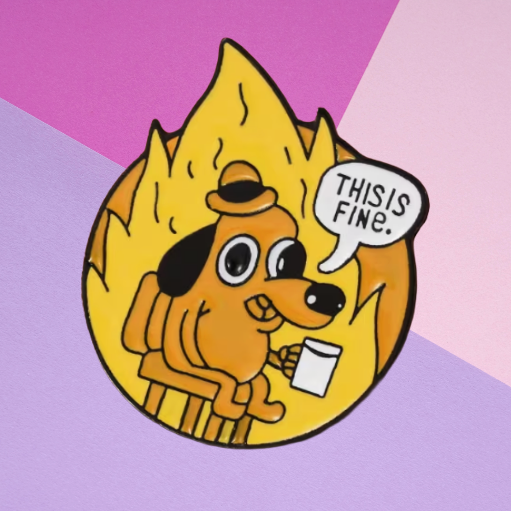 This is Fine - Sarcastic Dog Enamel Pin -3.5m x 2.8cm