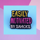 Easily Motivated by Snacks - Enamel Pin -3.2cm x 2.8cm