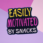Easily Motivated by Snacks - Enamel Pin -3.2cm x 2.8cm