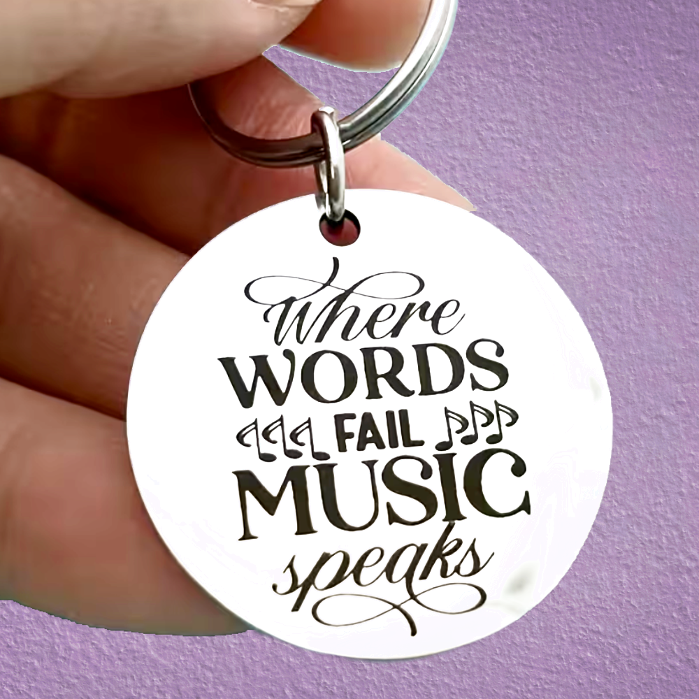 Where Words Fail, Music Speaks - Stainless Steel Keyring (3.0cm x 3.0cm)