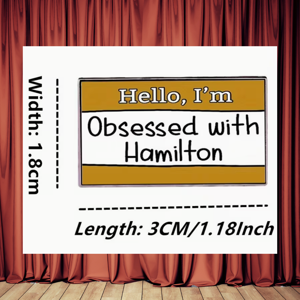 Hello, I'm Obsessed with Hamilton Musical Enamel Pin (3.0cm x 1.8cm)