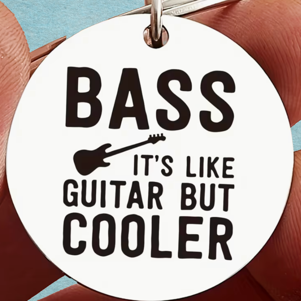 Bass It's Like Guitar but Cooler- Stainless Steel Keyring (3.0cm x 3.0cm)