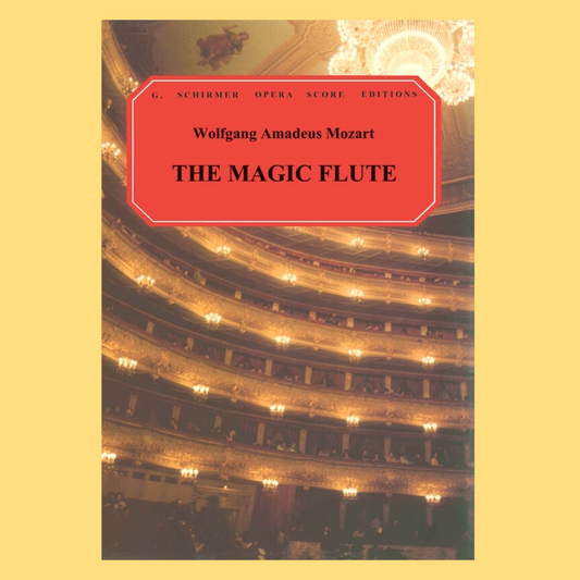 Wolfgang Amadeus Mozart - The Magic Flute Vocal Score Book