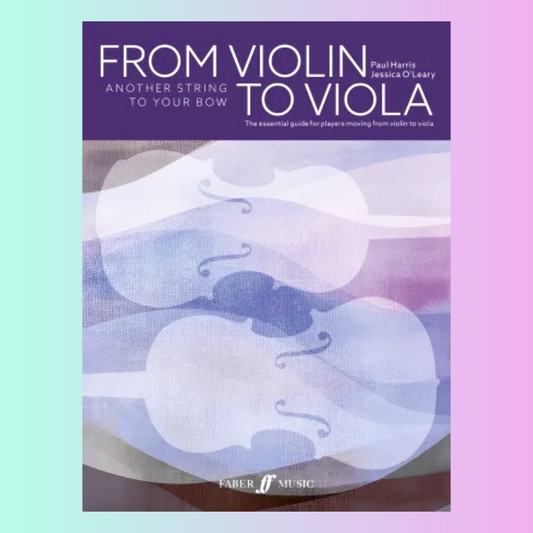 From Violin to Viola: Another String to Your Bow Book (New Release)
