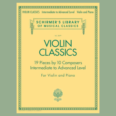 Violin Classics Intermediate To Advanced Level-Violin and Piano- 19 Pieces by 10 Composers