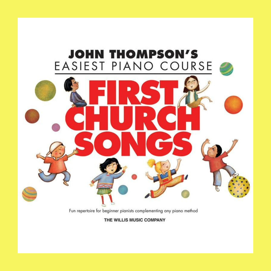 John Thompson's Easiest Piano Course - First Church Songs Book