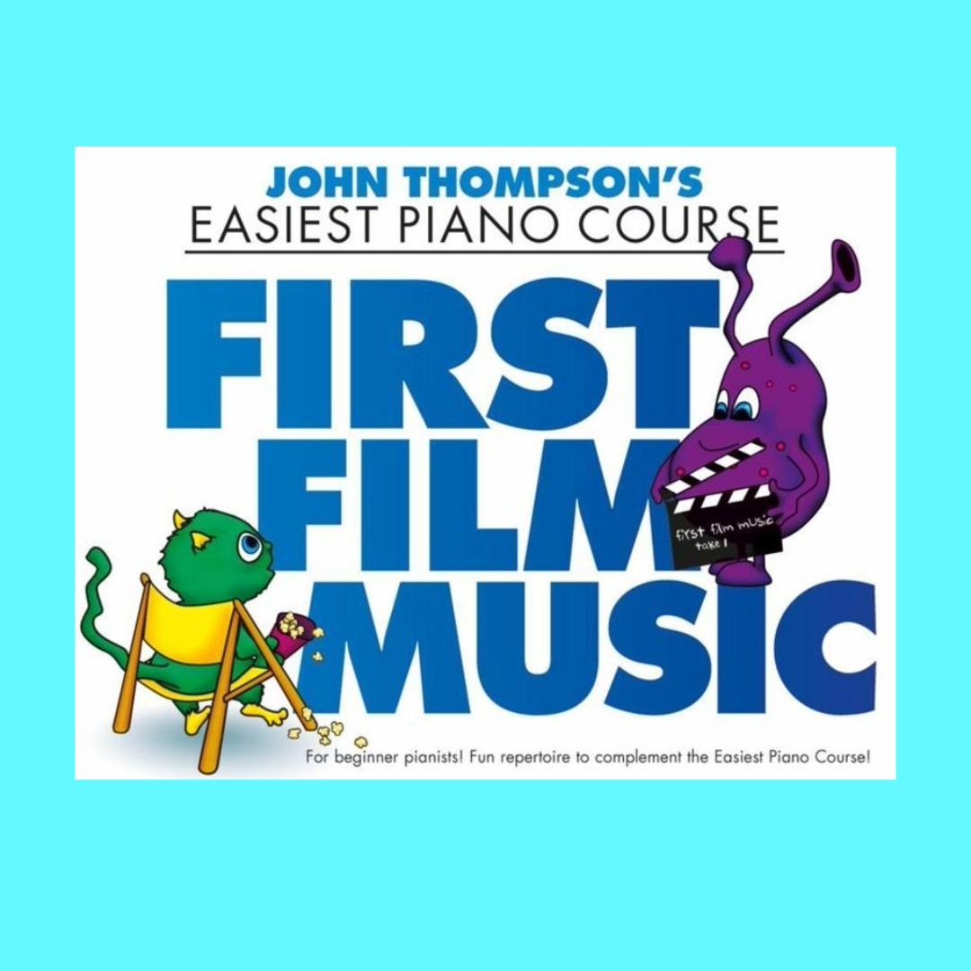 John Thompson's Easiest Piano Course - First Film Music Book