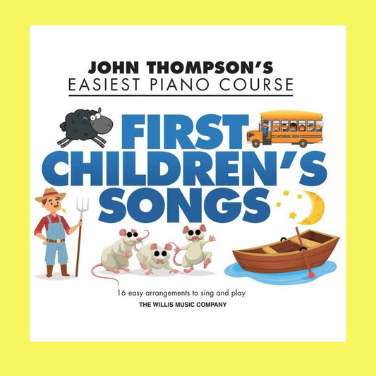 John Thompson's Easiest Piano Course - First Children's Songs Book