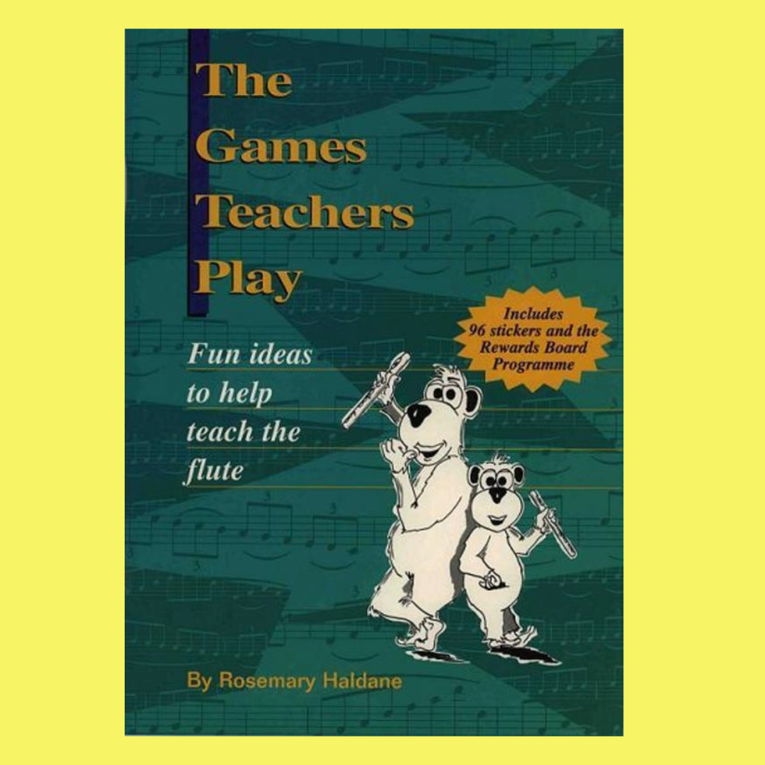 The Games Teachers Play - Fun Ideas To Help Teach The Flute