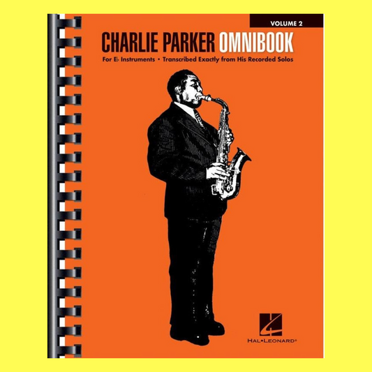 Charlie Parker Omnibook - Volume 2 E Flat Instruments (60 Songs)