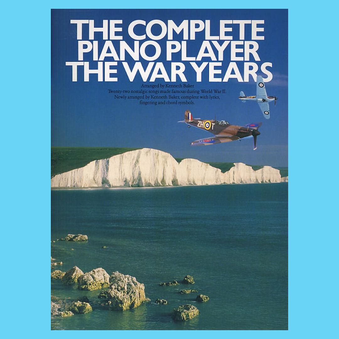The Complete Piano Player - The War Years Songbook