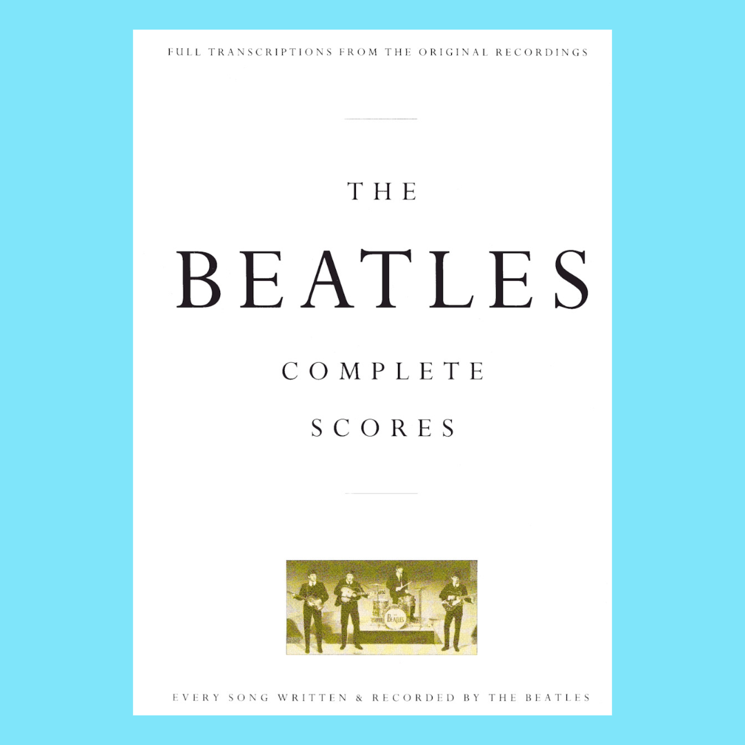 The Beatles Complete Scores Hard Cover Book (210 Songs)