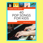 40 Pop Songs for Kids - Really Easy Piano Book