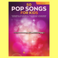 50 Pop Songs for Kids for Flute Book