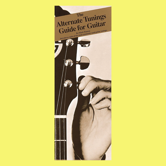 Alternate Tunings Guide For Guitar Book